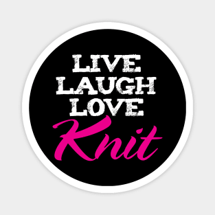 Live Laugh Love Knit- Funny Knitting Quotes Magnet